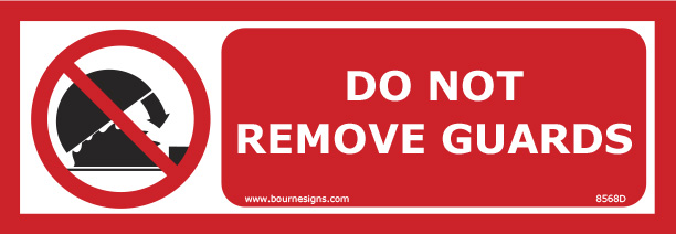 Do Not Remove Guards 300mm x 100mm