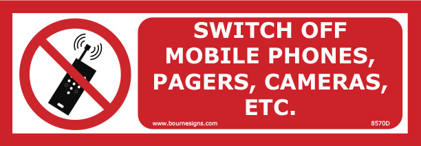 Switch off mobile phones, pagers, cameras, etc. 300mm x 100mm