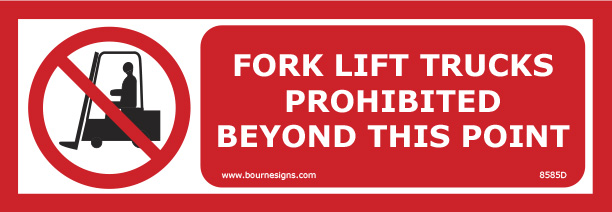Fork lift trucks prohibited beyond this point 300mm x 100mm
