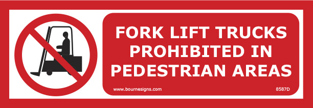 Fork lift trucks prohibited in pedestrian areas 300mm x 100mm