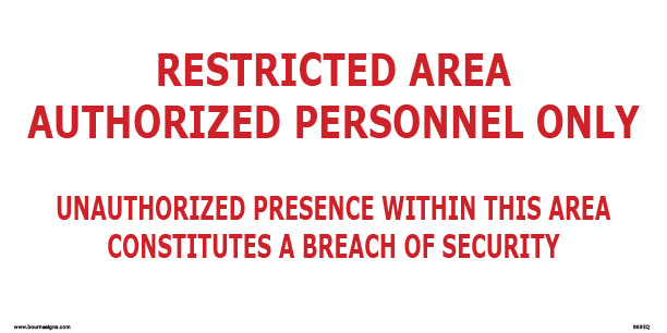 Restricted Area. Authorized personnel only 500mm x 250mm